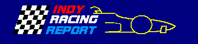 Indy Racing Report